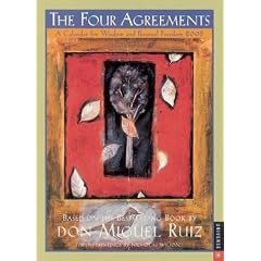 The Four Agreements 2005: A Calendar for Wisdom and Personal Freedom