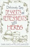 Deliciously Easy Desserts With Herbs (Ranck, Dawn J. Deliciously Easy-- With Herbs.)