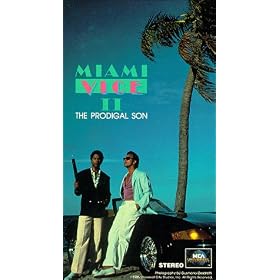 Miami Vice 2: Prodigal Son [VHS]