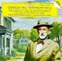 Charles Ives: Symphony No. 2 / The Gong on the Hook & Ladder, or Firemen's Parade on Main Street / Tone Roads No. 1 / Hymn: Largo Cantabile, for String Orchestra / Hallowe'en / Central Park in the Dark / The Unanswered Question