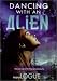 Book Dancing with an Alien
