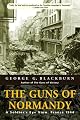 The Guns of Normandy: A Soldier's Eye View, France 1944