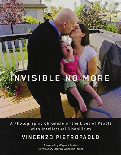 Invisible No More: A Photographic Chronicle of the Lives of People with Intellectual Disabilities