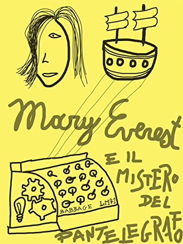 Mary Everest e il Mistero del Pantelegrafo (Italian Edition)