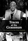 Traces of the Grassman: The Search for the Ohio Bigfoot