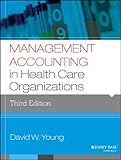 Management accounting in health care organizations