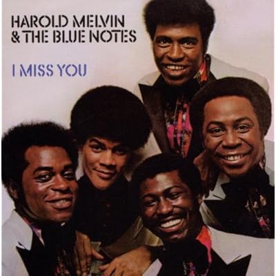 HAROLD MELVIN AND THE BLUE NOTES-I MISS YOU. | dereksmusicblog