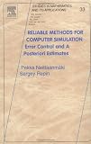 Reliable Methods for Computer Simulation, Volume 33: Error Control and Posteriori Estimates (Studies in Mathematics and its Applications)