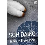 Soh Daiko: Taiko In New York ~ Soh Daiko