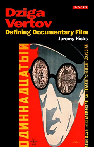 Dziga Vertov: Defining Documentary Film (KINO: The Russian Cinema Series)