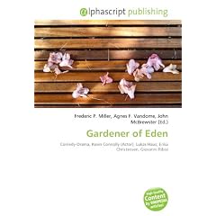 Gardener of Eden: Comedy-Drama, Kevin Connolly (Actor), Lukas Haas, Erika Christensen, Giovanni Ribisi