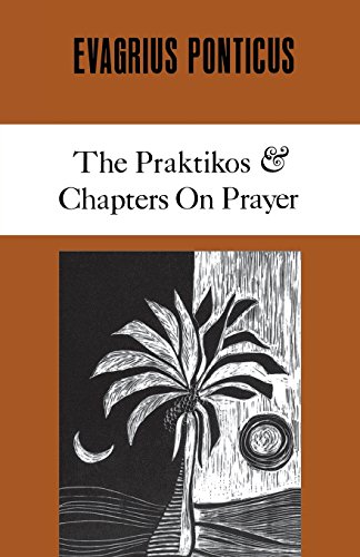 Evagrius Ponticus: The Praktikos. Chapters on Prayer (Cistercian Studies)