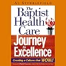 The Baptist Health Care Journey to Excellence: Creating a Culture that WOWs!