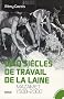 Cinq si�cles de travail de la laine : Mazamet 1500-2000