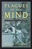 Plagues of the Mind: The New Epidemic of False Knowledge