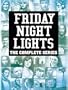 Friday Night Lights: The Complete Series