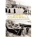 Lost Cornwall