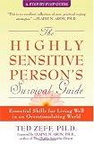 The Highly Sensitive Person's Survival Guide: Essential Skills for Living Well in an Overstimulating World (Step-By-Step Guides)