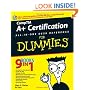 CompTIA A+ Certification All-In-One Desk Reference For Dummies (For Dummies (Computer/Tech))