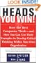 Heads, You Win!: How the Best Companies Think--and How You Can Use Their Examples to Develop Critical Thinking Within Your Own Organization
