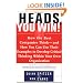 Heads, You Win!: How the Best Companies Think--and How You Can Use Their Examples to Develop Critical Thinking Within Your Own Organization