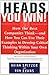 Heads, You Win!: How the Best Companies Think--and How You Can Use Their Examples to Develop Critical Thinking Within Your Own Organization