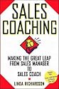 Sales Coaching: Making the Great Leap from Sales Manager to Sales Coach