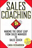  : Sales Coaching: Making the Great Leap from Sales Manager to Sales Coach