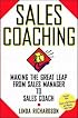 Sales Coaching: Making the Great Leap from Sales Manager to Sales Coach