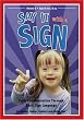 Say It With A Sign Vol. 3-Sign Language Video for Babies and Young Children