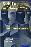 Social Cognition in Schizophrenia: From Evidence to Treatment