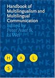 Handbook of Multilingualism and Multilingual Communication (Handbooks of Applied Linguistics [HAL] 5)