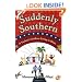 Suddenly Southern: A Yankee's Guide to Living in Dixie