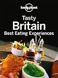 Tasty Britain: Best Eating Experiences: Best Food Experiences (Multi Country Travel Guide)