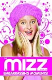 Brave the Blush-O-Meter: The MIZZ Book of Embarrasing Moments