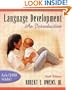 Language Development: An Introduction (with Audio CD) (6th Edition)