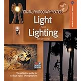 digital photography expert light and lighting the definitive guide for serious digital photographers a lark