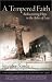 A Tempered Faith: REDISCOVERING HOPE IN THE ASHES OF LOSS