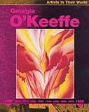 Georgia O'Keefe (Artists in Their World)