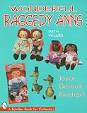 Wonderful Raggedy Anns (Schiffer Book for Collectors)