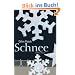 Schnee: Roman