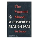 The vagrant mood,: Six essays