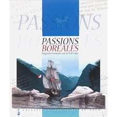 Passions bor�ales : regard fran�ais sur la Norv�ge