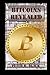 BitCoins Revealed: How it works, Myths busted, Mining and strategies