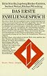 Das erste Familiengespr�ch. Theorie - Praxis - Beispiele