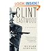 Clint Eastwood: A Biography