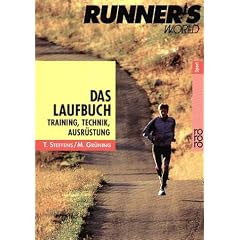 Runner's World. Das Laufbuch: Training, Technik, Ausr�stung