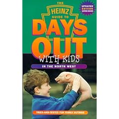 Heinz Guide to Days Out with Kids 1999-2000: Tried and Tested Fun Family Outings in the North West (Days Out with the Kids)