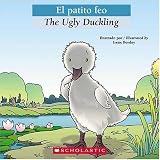 El Patito Feo = The Ugly Duckling (Bilingual Tales)