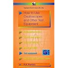 How to Use Oscilloscopes and Other Test Equipment (BP) by  R.A. Penfold